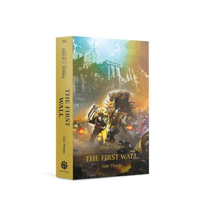 Warhammer Paperback Novel : The First Wall - The Horus Heresy: Siege of Terra Book 3