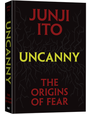 Uncanny: The Origins of Fear by JUNJI ITO (MR) HC