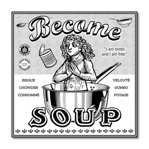 Sticker: “Become Soup” Vinyl Sticker by Arcane Bullshit