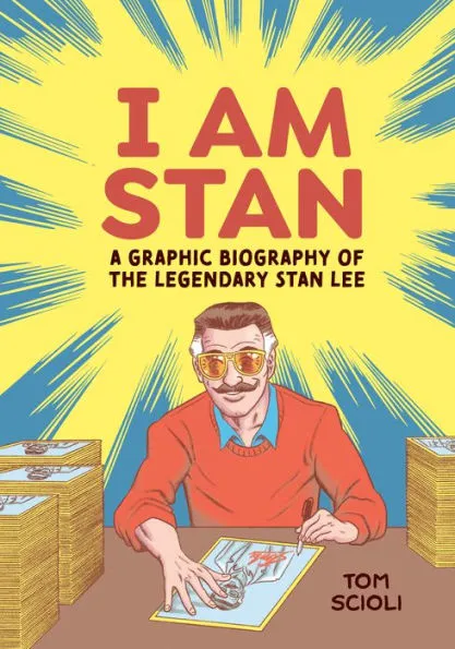 I Am Stan: A Graphic Biography Of Stan Lee by Tom Scioli GN TP