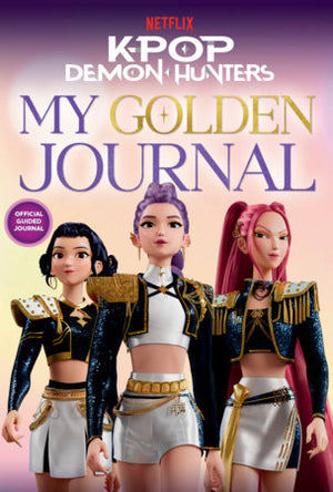 K-Pop Demon Hunters: My Golden Journal Official Guided Journal