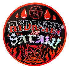 Sticker: "Hydratin' For Satan" Round Sticker by Arcane Bullshit