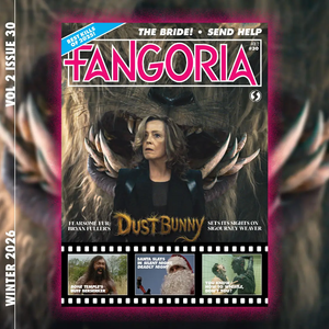 FANGORIA Magazine Vol. 2 Issue #30 (Winter/January 2026)