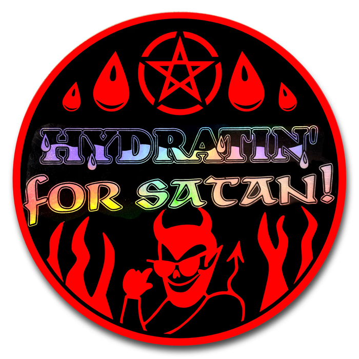 Sticker: "Hydratin' For Satan" Round Sticker by Arcane Bullshit