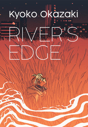 River's Edge by Kyoko Okazaki TP (Manga)