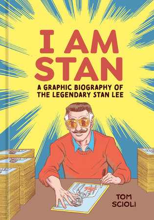 I Am Stan: A Graphic Biography Of Stan Lee by Tom Scioli GN HC