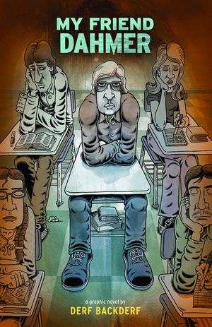 My Friend Dahmer by Derf Backderf TP