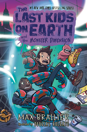 Last Kids on Earth and the Monster Dimension by Max Brailler (HARDCOVER KIDS BOOK)