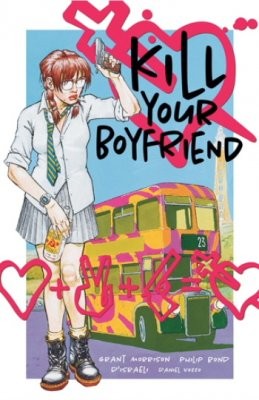 Kill Your Boyfriend #1 (Grant Morrison / Philip Bond 2008 Vertigo) 3rd Printing Square-Bound