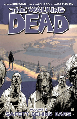 Walking Dead TP Volume 03 SAFETY BEHIND BARS TP