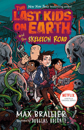 Last Kids on Earth and the Skeleton Road by Max Brailler (HARDCOVER KIDS BOOK)