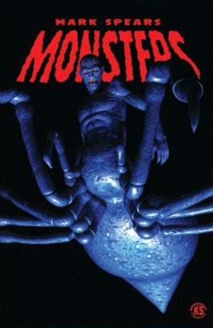 Mark Spears Monsters #8 Mark Spears A03 Anonymous Character Who Does Whatever A Spider Can Cover