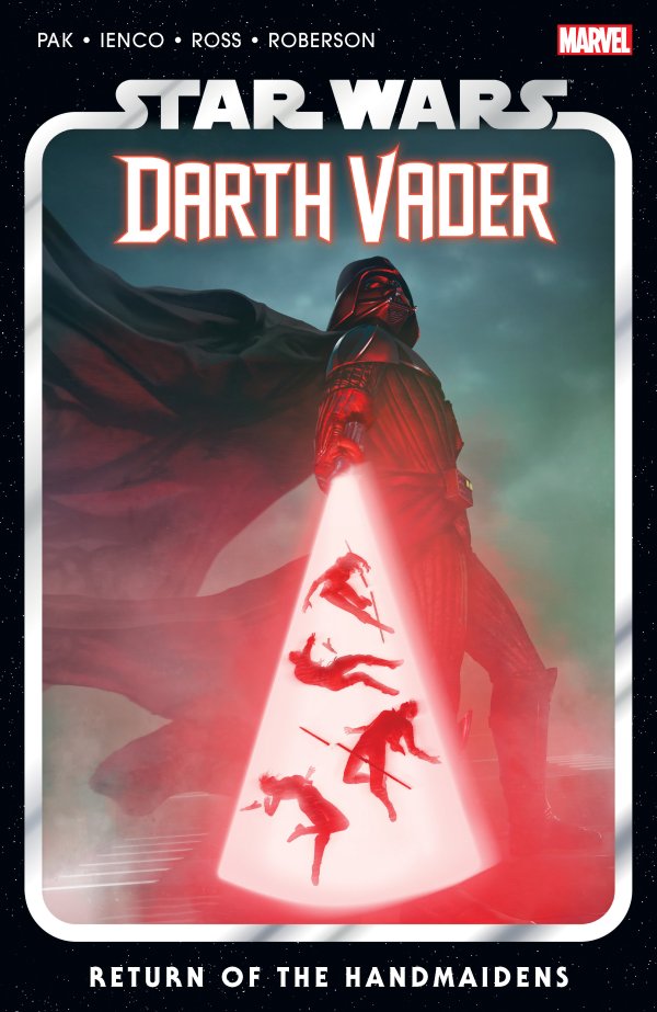 Star Wars: Darth Vader by Greg Pak Vol. 6 - Return of the Handmaidens TP