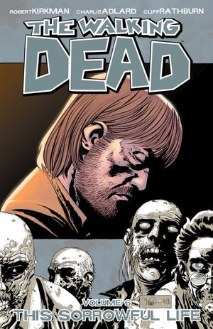 Walking Dead Vol. 6: This Sorrowful Life TP