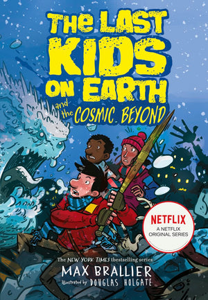 The Last Kids on Earth and the Cosmic Beyond (HARDCOVER KIDS BOOK)