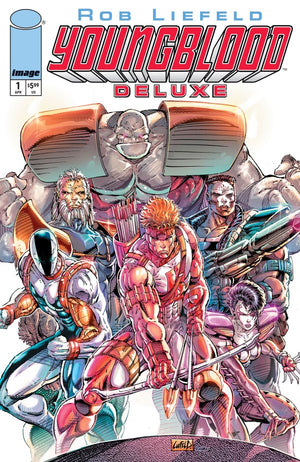 YOUNGBLOOD DELUXE #1 CVR B ROB LIEFELD FOIL VAR