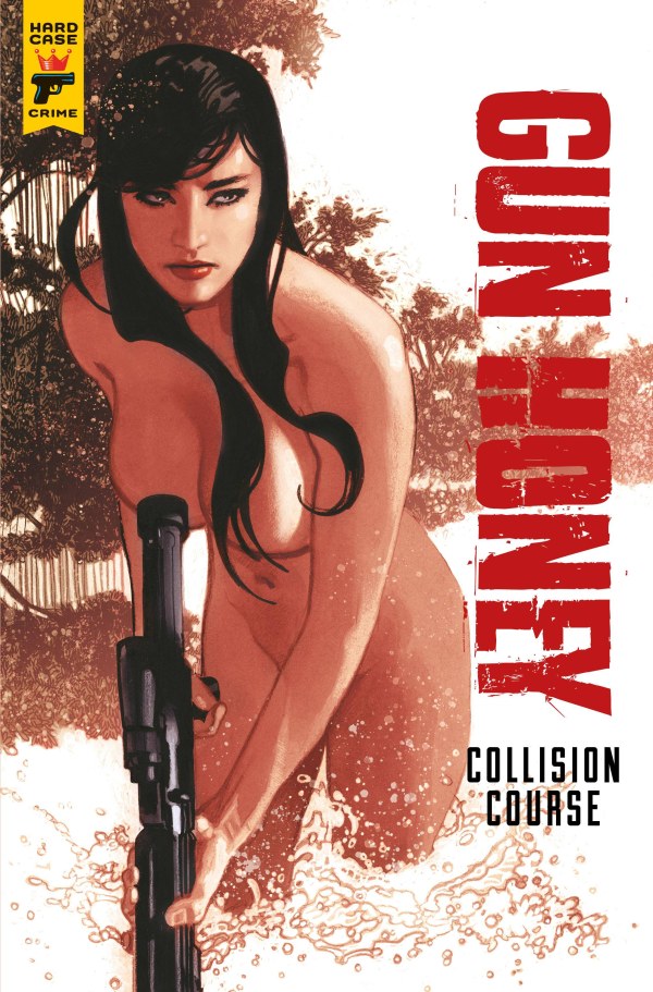 GUN HONEY: COLLISION COURSE #1 CVR B HUGHES (MR)