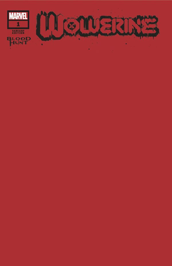 WOLVERINE: BLOOD HUNT #1 [BH] BLOOD RED BLANK VARIANT [BH]