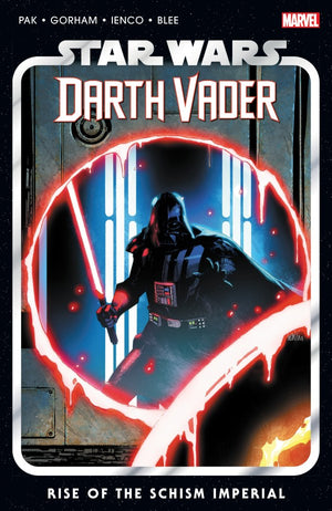 STAR WARS: DARTH VADER BY GREG PAK VOL. 9 - RISE OF THE SCHISM IMPERIAL