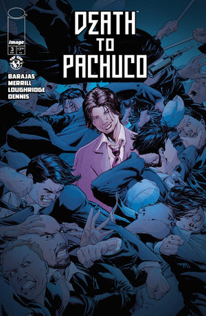 DEATH TO PACHUCO #3 (OF 5) CVR B TONY PARKER & LEE LOUGHRIDGE VAR (MR)