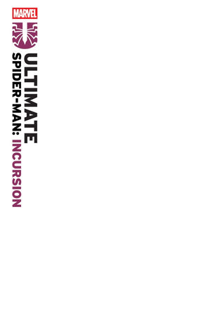 ULTIMATE SPIDER-MAN: INCURSION #1 BLANK COVER VARIANT