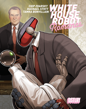 WHITE HOUSE ROBOT ROMANCE #1 RACHAEL STOTT
