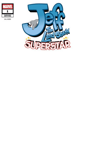 JEFF THE LAND SHARK: SUPERSTAR #1 BLANK COVER VARIANT