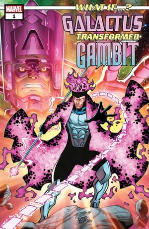 WHAT IF...? GALACTUS: GALACTUS TRANSFORMED GAMBIT? #1