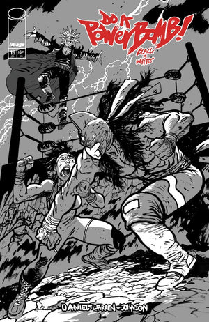 DO A POWERBOMB: BLACK AND WHITE #1 (OF 3) CVR C DANIEL WARREN JOHNSON VAR