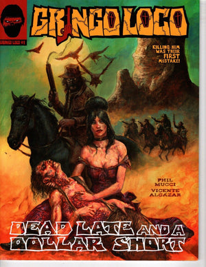 Gringo Loco: Dead Late And A Dollar Short (Professor Dario Bava)(Magazine Size)