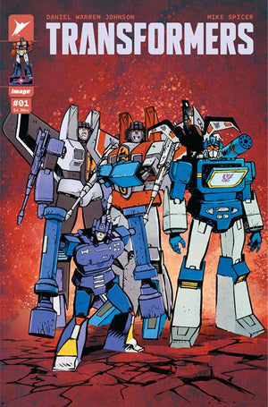 TRANSFORMERS #1 CVR C DANIEL WARREN JOHNSON AND MIKE SPICER VAR
