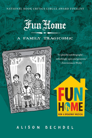 FUN HOME : FAMILY TRAGICOMIC GN Alison Bechdel TP