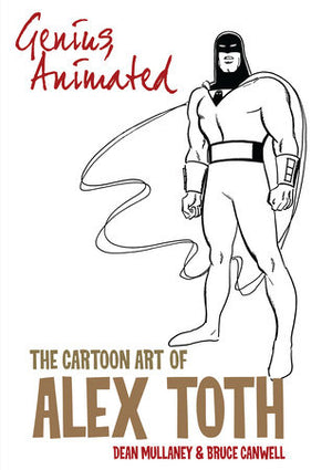 Genius  Animated: The Cartoon Art of Alex Toth