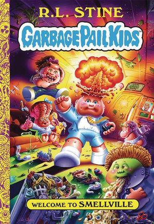GARBAGE PAIL KIDS HC VOL 01 WELCOME TO SMELLVILLE (C: 0-1-0)