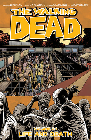 The Walking Dead, Vol. 24: Life And Death TP