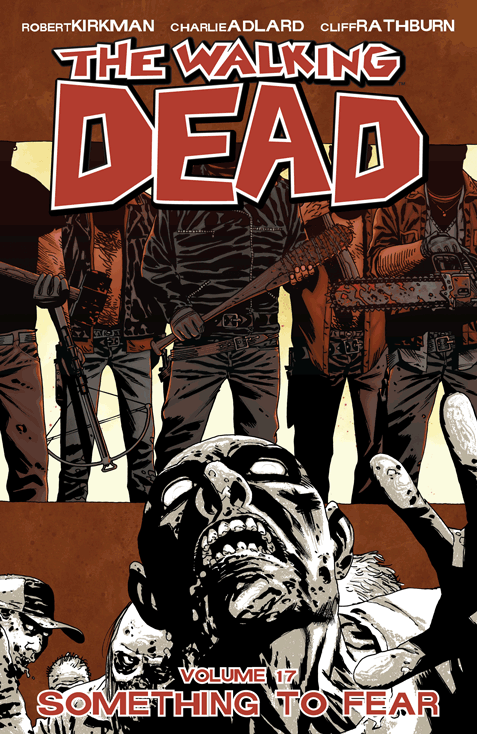 The Walking Dead, Vol. 17: Something To Fear TP
