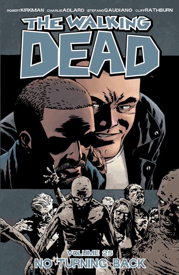The Walking Dead Vol. 25 TP: No Turning Back