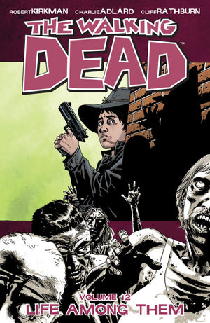 The Walking Dead Vol. 12: Life Among Them TP