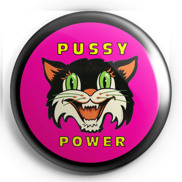 Pussy Power 1.25" Pin