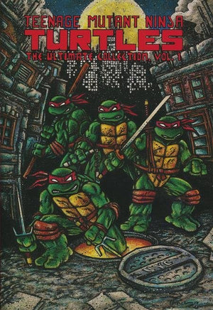 Teenage Mutant Ninja Turtles: The Ultimate Collection Vol. 1 TP