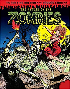 The Return of the Zombies! (Chilling Archives of Horror Comics) : IDW Joe Books Pre-Code Horror Reprints