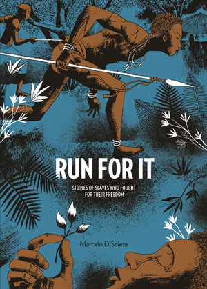 Run For It: Slaves Who Fought For Their Freedom HC