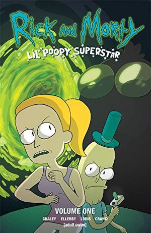 RICK AND MORTY LIL POOPY SUPERSTAR V1 : TRADE PAPERBACK COLLECTION