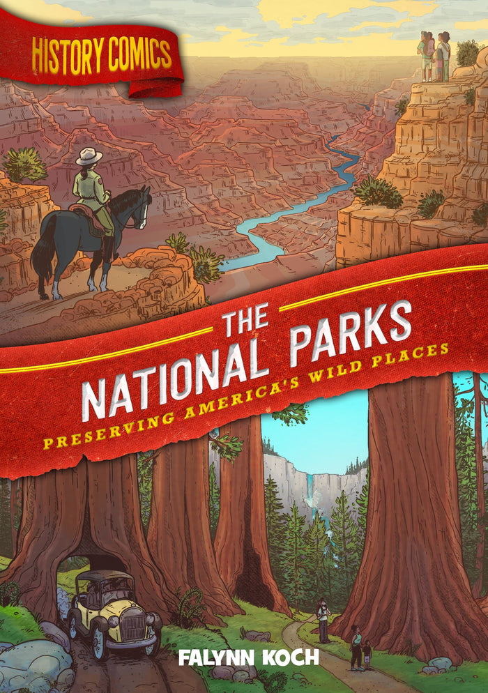 History Comics: The National Parks: Preserving America's Wild Places TP