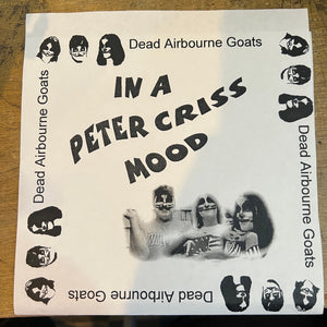 Dead Airborne Goats 7" : In A Peter Criss Mood Record