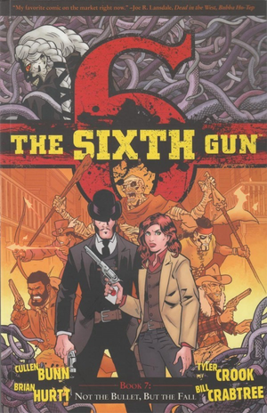 THE SIXTH GUN Trade Paperback BOOK 7 : NOT THE BULLET, BUT THE FALL