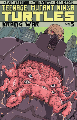 Teenage Mutant Ninja Turtles Vol. 5: Krang War TP