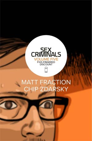 SEX CRIMINALS VOL. 5: FIVE-FINGERED DISCOUNT TP