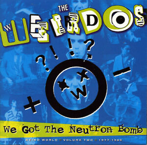THE WEIRDOS : WE GOT THE NEUTRON BOMB  LP (Sealed, Current Pressing) Colored Vinyl Record