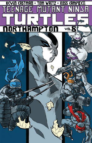 Teenage Mutant Ninja Turtles Vol. 8: Northhampton TP